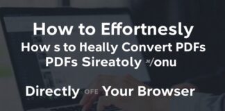 How to Effortlessly Convert PDFs Directly from Your Browser: A Step-by-Step Guide How to Effortlessly Convert PDFs Directly from Your Browser: A Step-by-Step Guide